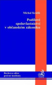 Podílové spoluvlastnictví v občanském zákoníku Podílové spoluvlastnictví v občanském zákoníku