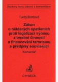 Zákon o některých opatřeních proti legalizaci výnosů z trestné činnosti a financování terorismu a předpisy související.Komentář Zákon o některých opatřeních proti legalizaci výnosů z trestné činnosti a financování terorismu a předpisy související.Komentář