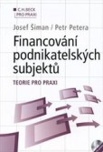 Financování podnikatelských subjektů. Teorie pro praxi (+ CD) Financování podnikatelských subjektů. Teorie pro praxi (+ CD)
