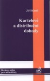 Kartelové a distribuční dohody Kartelové a distribuční dohody