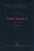 Trestní zákoník II Zvláštní část Trestní zákoník II Zvláštní část