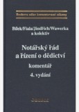 Notářský řád a řízení o dědictví. Komentář, 4. vydání Notářský řád a řízení o dědictví. Komentář, 4. vydání