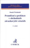 Promlčení a prekluze v obchodních závazkových vztazích, 3. vydání Promlčení a prekluze v obchodních závazkových vztazích, 3. vydání