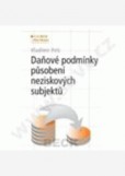 Daňové podmínky působení neziskových subjektů Daňové podmínky působení neziskových subjektů
