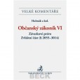 Občanský zákoník VI. Závazkové právo Občanský zákoník VI. Závazkové právo