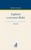 Zajištění a utvrzení dluhů Zajištění a utvrzení dluhů