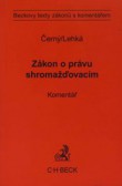 Zákon o právu shromažďovacím. Komentář Zákon o právu shromažďovacím. Komentář
