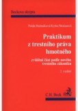Praktikum z trestního práva hmotného Praktikum z trestního práva hmotného