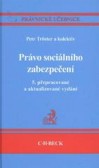 Právo sociálního zabezpečení - 5. přepracované a aktualizované vydání Právo sociálního zabezpečení - 5. přepracované a aktualizované vydání