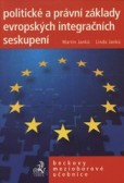 Politické a právní základy evropských integračních seskupení