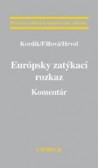 Európsky zatýkací rozkaz. Komentár Európsky zatýkací rozkaz. Komentár