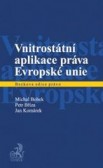 Vnitrostátní aplikace práva Evropské unie Vnitrostátní aplikace práva Evropské unie