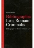 Bibliographia Iuris Romani Criminalis. Bibliography of Roman Criminal Law Bibliographia Iuris Romani Criminalis. Bibliography of Roman Criminal Law