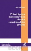 Právní úprava mimosmluvních závazků s mezinárodním prvkem