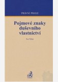Pojmové znaky duševního vlastnictví Pojmové znaky duševního vlastnictví