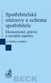 Spotřebitelské smlouvy a ochrana spotřebitele Spotřebitelské smlouvy a ochrana spotřebitele
