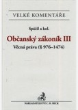 Občanský zákoník III. Věcná práva. Komentář