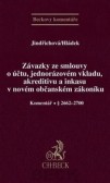 Závazky ze smlouvy o účtu, jednorázovém vkladu, akreditivu a inkasu v novém občanském zákoníku Závazky ze smlouvy o účtu, jednorázovém vkladu, akreditivu a inkasu v novém občanském zákoníku
