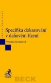 Specifika dokazování v daňovém řízení Specifika dokazování v daňovém řízení