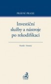 Investiční služby a nástroje po rekodifikaci Investiční služby a nástroje po rekodifikaci