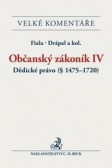 Občanský zákoník IV. Dědické právo (§ 1475-1720) - Komentář