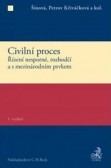 Civilní proces. Řízení nesporné, rozhodčí a s mezinárodním prvkem Civilní proces. Řízení nesporné, rozhodčí a s mezinárodním prvkem