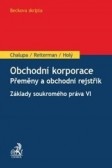 Obchodní korporace - Přeměny a obchodní rejstřík Obchodní korporace - Přeměny a obchodní rejstřík