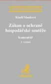 Zákon o ochraně hospodářské soutěže. Komentář. 3. vydání Zákon o ochraně hospodářské soutěže. Komentář. 3. vydání