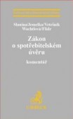 Zákon o spotřebitelském úvěru. Komentář Zákon o spotřebitelském úvěru. Komentář