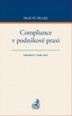 Compliance v podnikové praxi Compliance v podnikové praxi