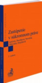 Zastúpenie v súkromnom práve. 2. vydanie Zastúpenie v súkromnom práve. 2. vydanie
