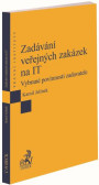 Zadávání veřejných zakázek na IT Zadávání veřejných zakázek na IT