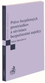 Právo bezpilotných prostriedkov a súvisiace bezpečnostné aspekty Právo bezpilotných prostriedkov a súvisiace bezpečnostné aspekty