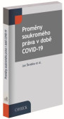 Proměny soukromého práva v době COVID-19 Proměny soukromého práva v době COVID-19