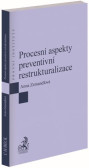 Procesní aspekty preventivní restrukturalizace Procesní aspekty preventivní restrukturalizace