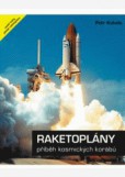 Raketoplány - příběh kosmických korábů Raketoplány - příběh kosmických korábů
