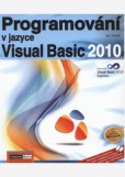 Programování v jazyce Visual Basic 2010 Programování v jazyce Visual Basic 2010