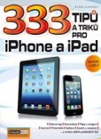 333 tipů a triků pro iPhone a iPad 333 tipů a triků pro iPhone a iPad