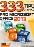 333 tipů a triků pro MS Office 2013 333 tipů a triků pro MS Office 2013