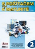 S počítačem nejen k maturitě 2. díl S počítačem nejen k maturitě 2. díl