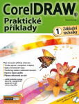 CorelDRAW - Praktické příklady - 1. díl - Základní techniky CorelDRAW - Praktické příklady - 1. díl - Základní techniky