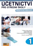 Účetnictví (nejen) pro střední školy, 1. díl Účetnictví (nejen) pro střední školy, 1. díl