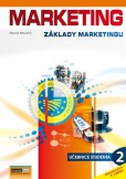 Marketing - Základy marketingu 2. - Učebnice studenta 4. vydání Marketing - Základy marketingu 2. - Učebnice studenta 4. vydání