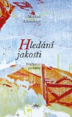 Hledání jakosti Hledání jakosti