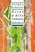 Život a dílo Vladimíra Solovjova Život a dílo Vladimíra Solovjova