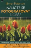 Naučte se fotografovat dobře Naučte se fotografovat dobře