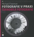 Fotografie v praxi: Černobílá fotografie Fotografie v praxi: Černobílá fotografie