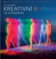 Kreativní barva ve fotografii Kreativní barva ve fotografii