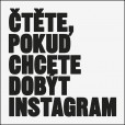 Čtěte, pokud chcete dobýt Instagram Čtěte, pokud chcete dobýt Instagram