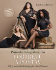 Průvodce fotografováním portrétů a postav Průvodce fotografováním portrétů a postav